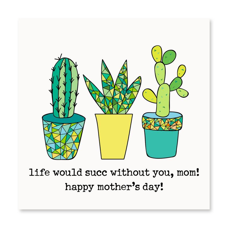 Life Would Succ Without You, Mom!
